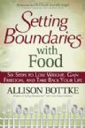 Setting Boundaries with Food (book) by Allison Bottke